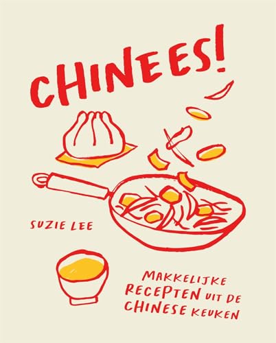Chinees!: makkelijke recepten uit de Chinese keuken von Becht