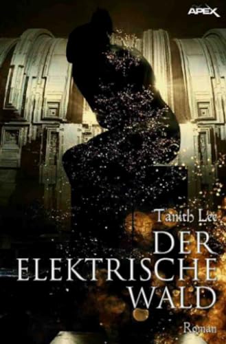 DER ELEKTRISCHE WALD: Der Science-Fiction-Klassiker!