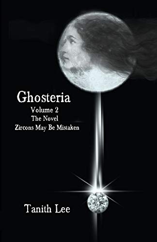 Ghosteria 2: The Novel: Zircons May Be Mistaken von Immanion Press/Magalithica Books