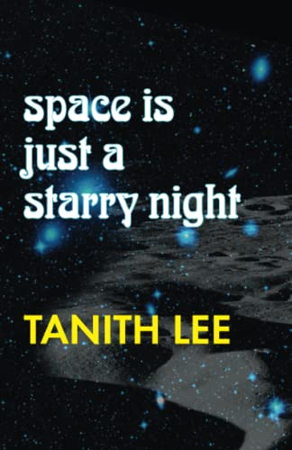 Space Is Just a Starry Night Space Is Just a Starry Night