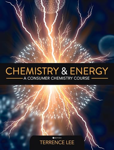 Chemistry and Energy: A Consumer Chemistry Course von Cognella Academic Publishing