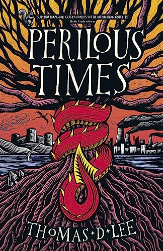Perilous Times: The Sunday Times bestseller compared to 'Good Omens with Arthurian knights' von Orbit