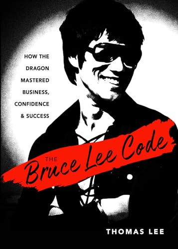 The Bruce Lee Code: How the Dragon Mastered Business, Confidence & Success von New Page Books,US