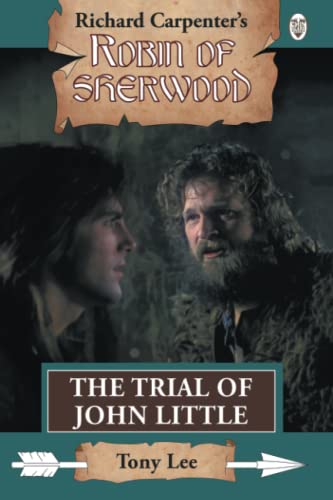 The Trial of John Little (Robin of Sherwood, Band 16)