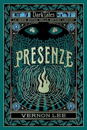 Presenze. Dark tales. La serie gotica della British Library (Racconti del gotico della British Library)