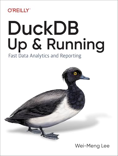Duckdb: Up and Running: Fast Data Analytics and Reporting von O'Reilly Media