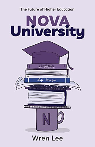 Nova University: The Future of Higher Education von New Degree Press