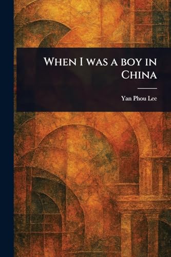 When I Was a Boy in China von Anson Street Press