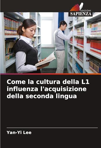 Come la cultura della L1 influenza l'acquisizione della seconda lingua