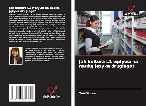 Jak kultura L1 wp¿ywa na nauk¿ j¿zyka drugiego?: DE von Wydawnictwo Nasza Wiedza