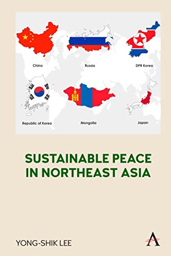 Sustainable Peace in Northeast Asia von Anthem Press