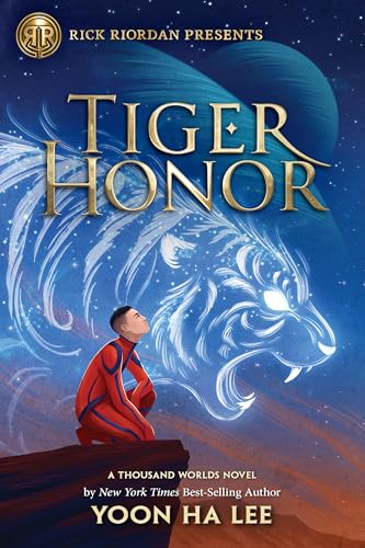 Rick Riordan Presents Tiger Honor (A Thousand Worlds Novel, Book 2)