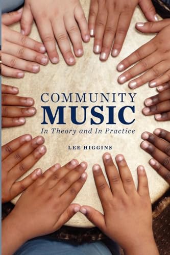 Community Music: In Theory and In Practice von Oxford University Press, USA