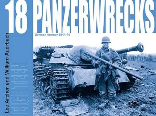 Panzerwrecks 18: 18: German Armour 1944-45 (Panzerwrecks 18: German Armour 1944-45, Band 18)