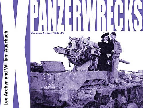 Panzerwrecks X: German Armour 1944-45