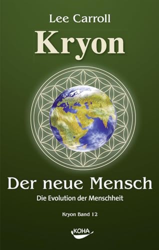 Der Neue Mensch: Die Evolution der Menschheit von Koha-Verlag GmbH