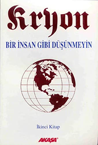 Kryon - Bir İnsan Gibi Düşünmeyin 2.Kitap