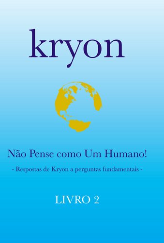 Não Pense Como um Humano! Kryon - Livro 2 (Portuguese Edition) [Paperback] Lee Carroll