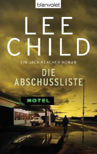 Die Abschussliste. Ein Jack-Reacher-Roman (Die-Jack-Reacher-Romane, Band 8) von Blanvalet