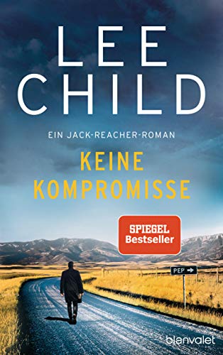 Keine Kompromisse: Ein Jack-Reacher-Roman (Die-Jack-Reacher-Romane, Band 20)