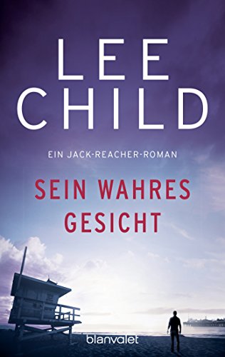 Sein wahres Gesicht: Ein Jack-Reacher-Roman (Die-Jack-Reacher-Romane, Band 3) von Blanvalet