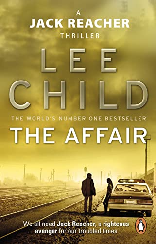 The Affair: An unputdownable Jack Reacher thriller from the No.1 Sunday Times bestselling author (Jack Reacher, 16)