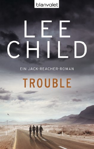 Trouble: Ein Jack-Reacher-Roman - Jetzt auf Amazon Prime Video! Verfilmt als »Reacher – Staffel 2«. (Die-Jack-Reacher-Romane, Band 11) Trouble: Ein Jack-Reacher-Roman - Jetzt auf Amazon Prime Video! Verfilmt als »Reacher – Staffel 2«. (Die-Jack-Reacher-Romane, Band 11)