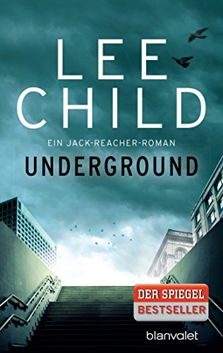 Underground: Ein Jack-Reacher-Roman (Die-Jack-Reacher-Romane, Band 13) von Blanvalet