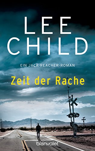 Zeit der Rache: Ein Jack-Reacher-Roman (Die-Jack-Reacher-Romane, Band 4) von Blanvalet
