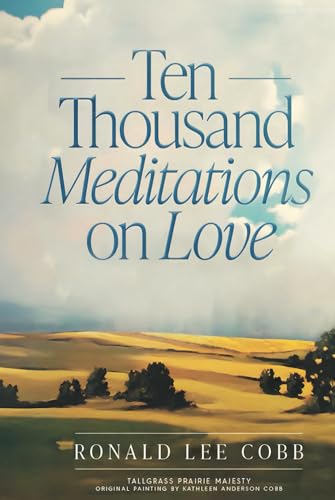Ten Thousand Meditations on Love von Self Publishers