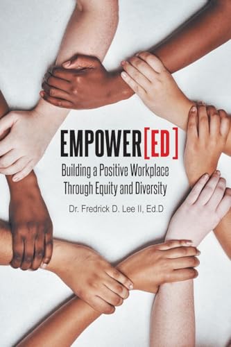 EmpowerED: Building a Positive Workplace Through Equity and Diversity von Newman Springs