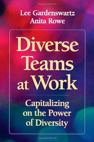 Diverse Teams at Work: Capitalizing on the Power of Diversity von Society for Human Resource Management
