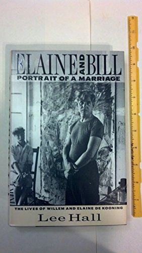 Elaine and Bill: Portrait of a Marriage : The Lives of Willem and Elaine De Kooning von HarperCollins