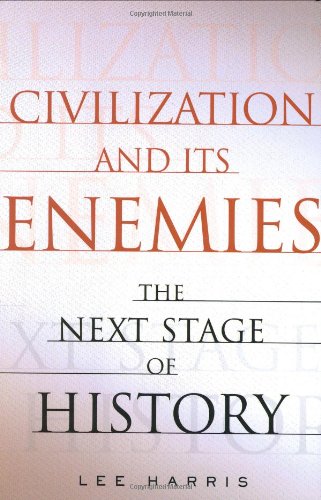 Civilization and Its Enemies: The Next Stage of History von Free Press