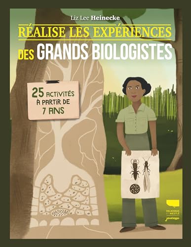 Réalise les expériences des grands biologistes: 25 activités à partir de 7 ans