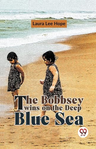 The Bobbsey Twins On The Deep Blue Sea von Double 9 Books