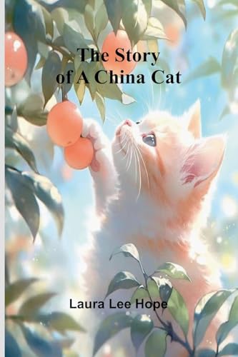 The Story of a China Cat von Alpha Edition