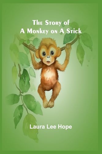 The Story of a Monkey on a Stick von Alpha Edition