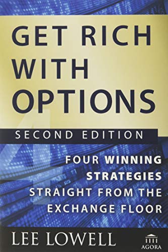 Get Rich with Options: Four Winning Strategies Straight from the Exchange Floor (Agora Series) von Wiley
