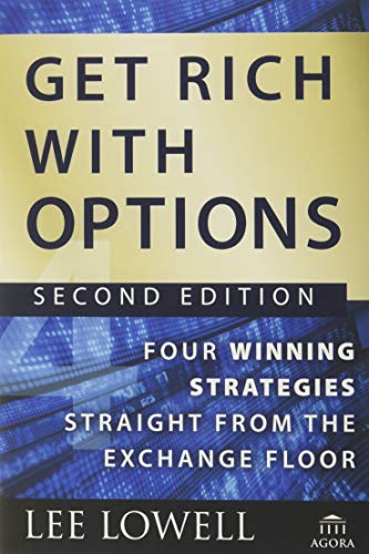 Get Rich With Options: Four Winning Strategies Straight from the Exchange Floor (Agora)