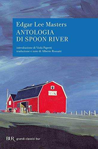 Antologia di Spoon River (BUR Classici, Band 581) von BUR Biblioteca Univerzale Rizzoli