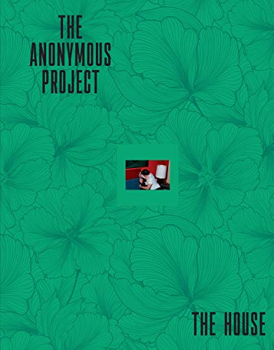 The Anonymous Project. The House.