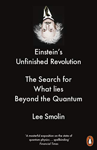 Einstein's Unfinished Revolution: The Search for What Lies Beyond the Quantum von Penguin