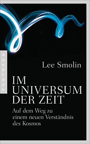 Im Universum der Zeit: Auf dem Weg zu einem neuen Verständnis des Kosmos von Pantheon