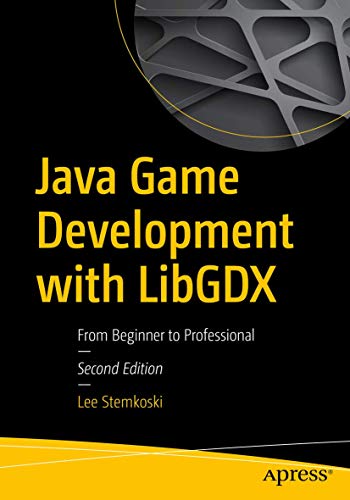 Java Game Development with LibGDX: From Beginner to Professional von Apress