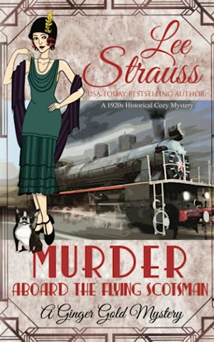 Murder Aboard the Flying Scotsman: a cozy historical mystery (A Ginger Gold Mystery, Band 8) von La Plume Press