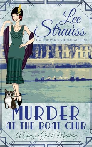 Murder at the Boat Club: a cozy 1920s murder mystery (A Ginger Gold Mystery, Band 9) von La Plume Press