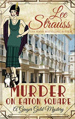 Murder on Eaton Square: a cozy historical 1920s mystery (A Ginger Gold Mystery, Band 10) von La Plume Press