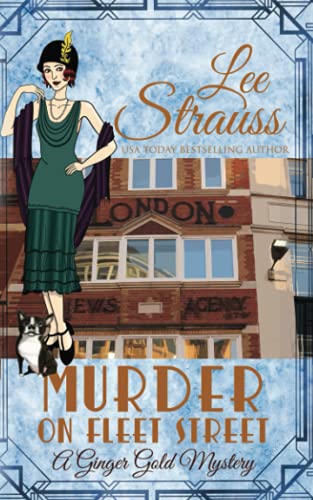 Murder on Fleet Street: a cozy historical 1920s mystery (A Ginger Gold Mystery, Band 12)
