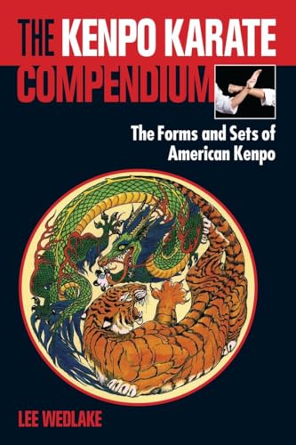 The Kenpo Karate Compendium: The Forms and Sets of American Kenpo von Blue Snake Books